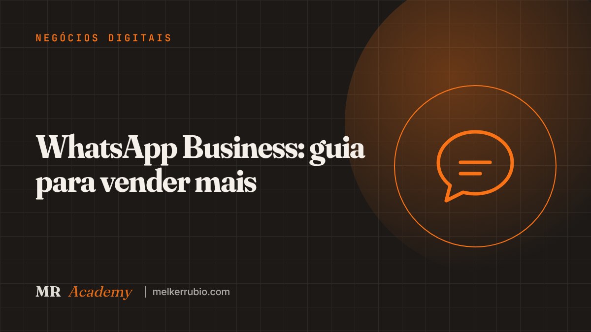 WhatsApp Business: guia para vender mais — MR Academy